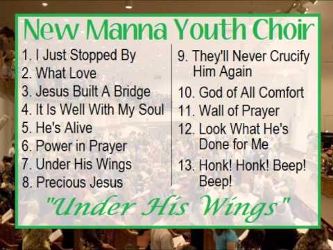 New Manna Youth Choir - Under His Wings - Full Album