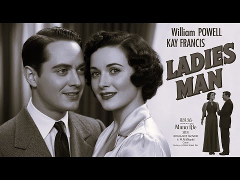 Ladies Man (1931) Classic Film, William Powell & Kay Francis | Full Classic Movie HD | Romance Drama