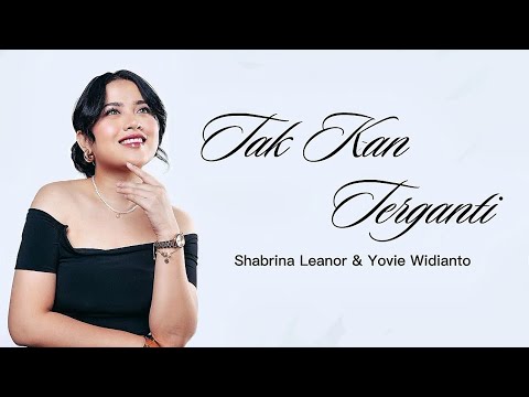 Shabrina Leanor, Yovie Widianto - Tak Kan Terganti | Lirik Lagu