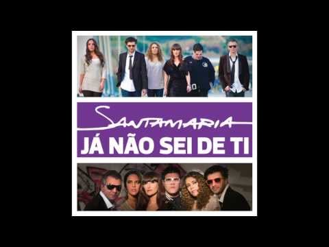 Santamaria - Já Não Sei De Ti (Áudio)