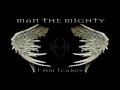 Man The Mighty - Beneath the Skin 