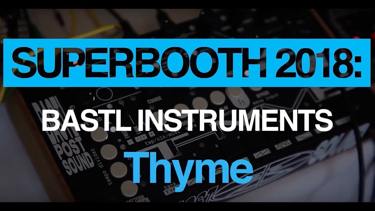 Superbooth 2018: Bastl Instruments Thyme demo - YouTube