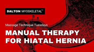 Hiatal Hernia Relief: Effective Manual Therapy Techniques & Assessment | ErikDalton.com