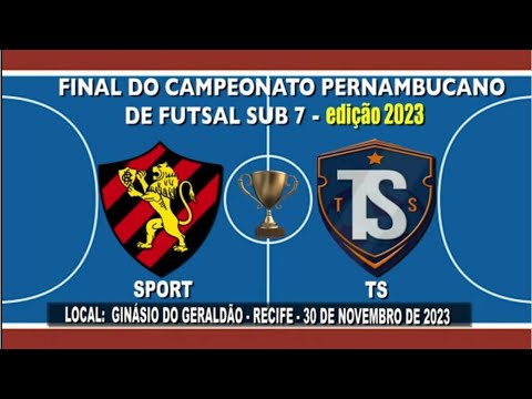 Sport x TS - Final do Campeonato Pernambucano  de Futsal Sub 7 - Edição 2023 ⚽️