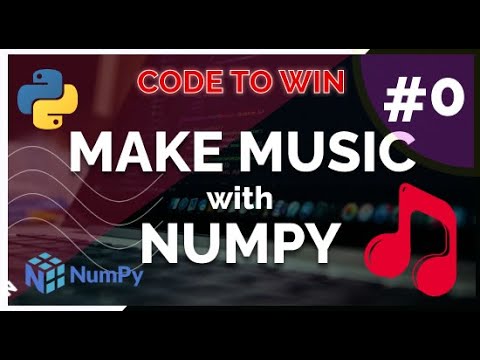 #0 INTRODUCTION - MAKE MUSIC WITH NUMPY | PYTHON | CODE TO WIN | SYNTH | SCRATCH | #WeWillWin #music