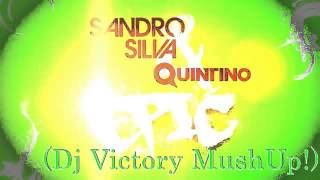 Sandro Silva Quintino - Epic (Dj Victory MushUp!)
