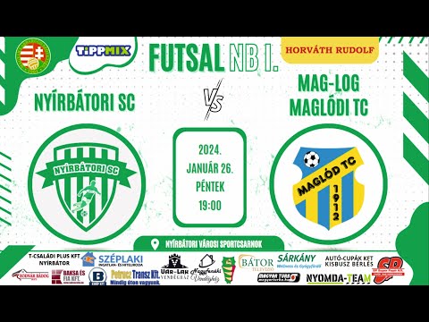 Nyírbátori SC - Maglód  TC  / FUTSAL NB I. / 2024.01.26. Péntek 19 óra