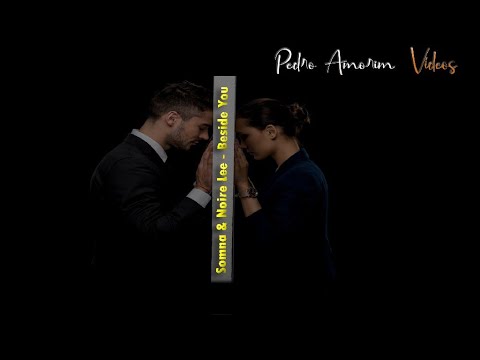 Somna & Noire Lee - Beside You (Legendado em Português)