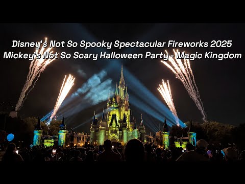 Disney's Not So Spooky Spectacular Fireworks 2025 4K - Not So Scary Halloween Party - Magic Kingdom