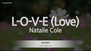 Natalie Cole - L-O-V-E (Love) (Melody) (Karaoke Version)