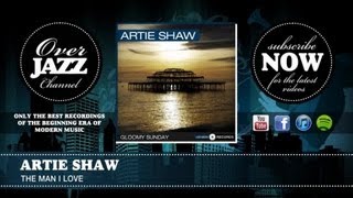 Artie Shaw - the Man I Love (1945)