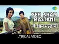 Yeh Sham Mastani Lyrical 70s Classic Kishore Kumar Kati Patang Rajesh Khanna Old Hindi Song