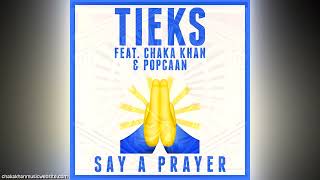 Chaka Khan Popcaan Tieks - Say A Prayer (Chakapella Edit)