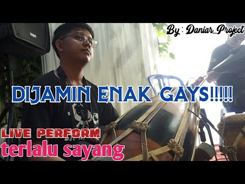 TERLALU SAYANG - KENDANG CAM (Daniar_Project)