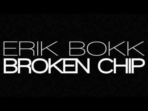 ErikBokk - Broken Chip