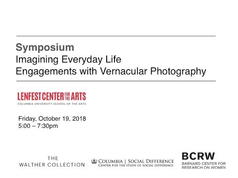 Vernacular Photography Symposium, Session 1 Discussion and Q+A