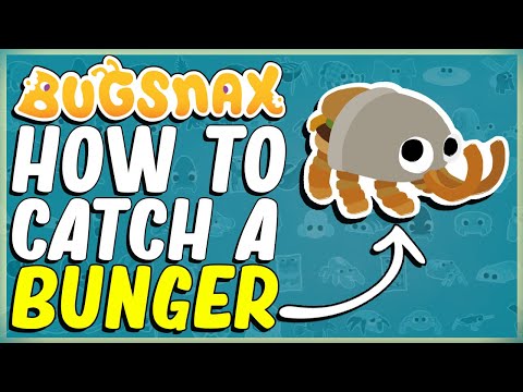 HOW TO CATCH A BUNGER IN BUGSNAX - BUNGER BURGER TIME QUEST - WAMBUS GARDEN GROVES