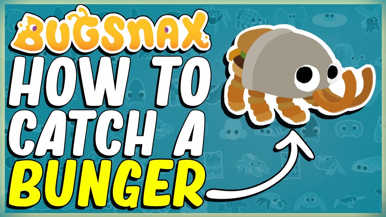 HOW TO CATCH A BUNGER IN BUGSNAX - BUNGER BURGER TIME QUEST - WAMBUS GARDEN GROVES