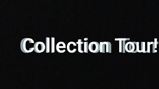 100 subscriber special: Collection tour video!