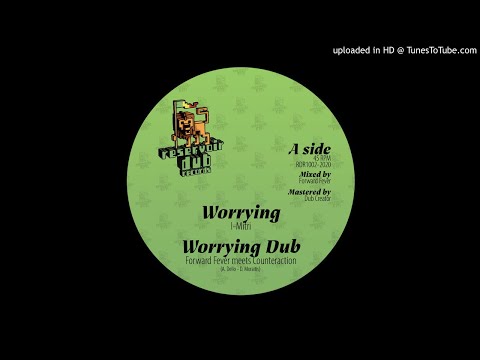 I-Mitri & Forward Fever - Worrying + Dub