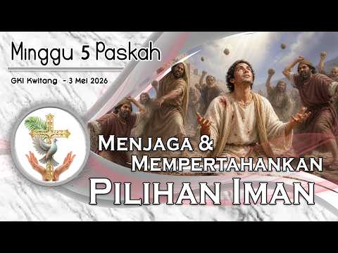 KEBAKTIAN MINGGU 5 PASKAH  – 03 Mei 2026