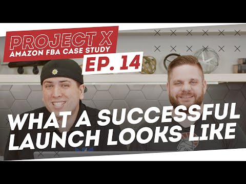 Amazon FBA Case Study | So THIS Is What A Successful Launch Looks Like - Project X: Episode 14