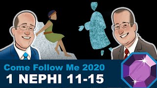 Scripture Gems: Come Follow Me - 1 Nephi 11-15
