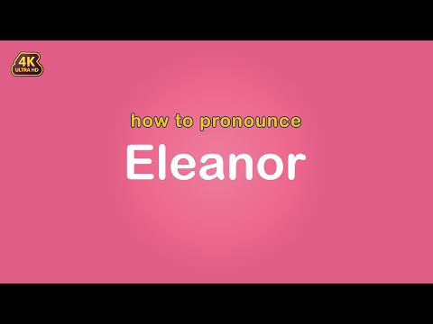 how to pronounce Eleanor 【Name】