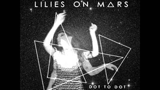 Lilies On Mars - No Way Out