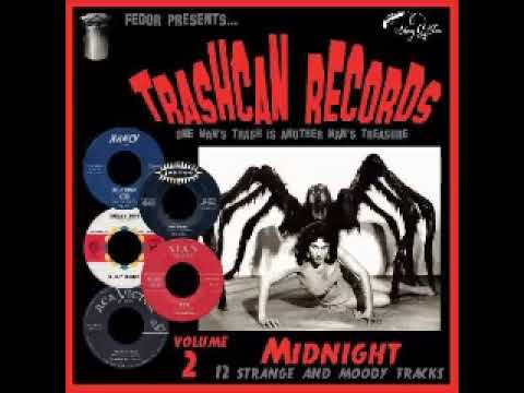 Various – Trashcan Records Volume 2 - Midnight 50's 60's Strange Moody R&B Rock & Roll Doo-Wop Music