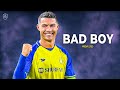 Cristiano Ronaldo 2023 • Bad Boy - Marwa Loud • Skills & Goals | HD