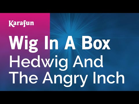 Wig in a Box - Hedwig and the Angry Inch | Karaoke Version | KaraFun