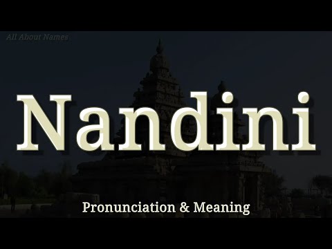 Nandini - Pronunciation and Meaning