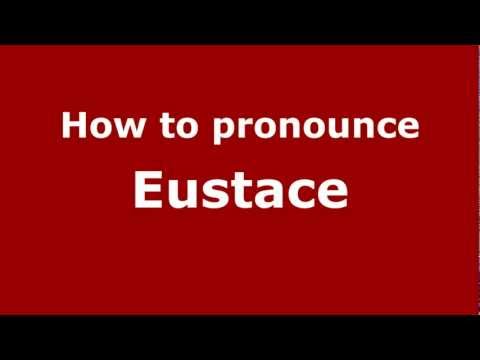 How to pronounce Eustace