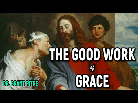 The Good Work of Grace