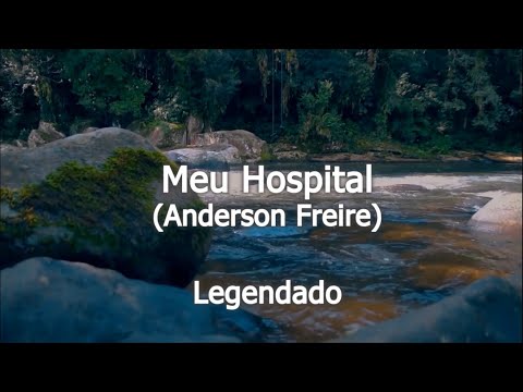 MEU HOSPITAL - Anderson Freire | Legendado