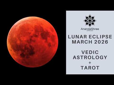 3/3 Fiery Lunar Eclipse | Shockwaves + Upheaval | Vedic Astrology + Tarot