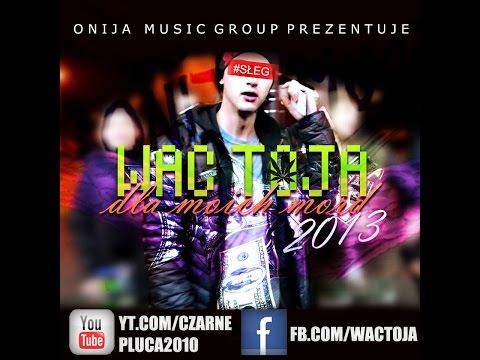 02. Wac Toja - Odpalam Lont (Dla Moich Mord Mixtape)