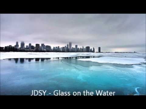 JDSY - Glass on the Water