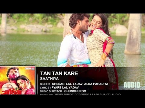 Tan Tan Kare - Khesari Lal Yadav & Akshara Singh | BHOJPURI  SONG