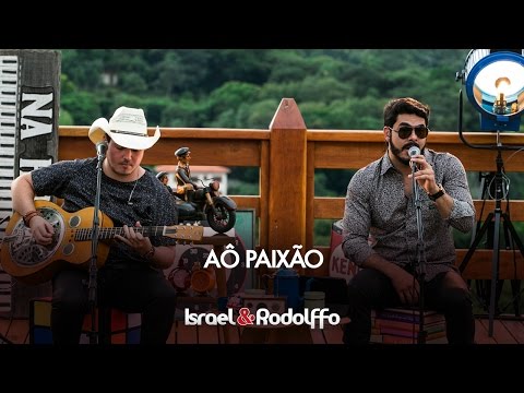 Aô Paixão - Israel e Rodolffo