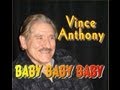 VINCE ANTHONY - "BABY BABY BABY"