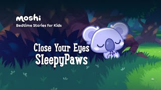 Calming Stories to Help Kids Sleep I Close Your Eyes SleepyPaws