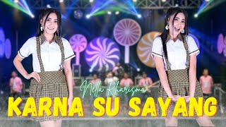 Download lagu Nella Kharisma - Karna Su Sayang mp3