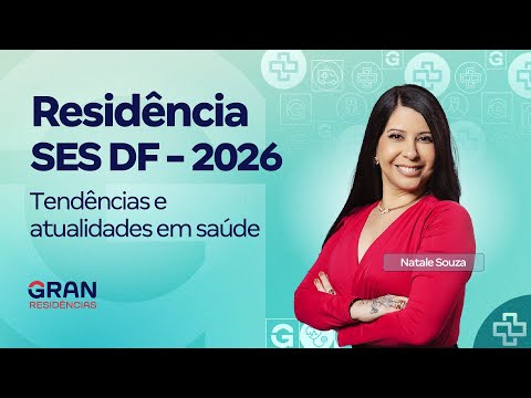 Residência SES DF 2026 | Tendências e atualidades em saúde