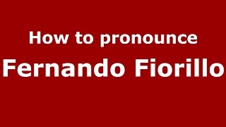 How to pronounce Fernando Fiorillo