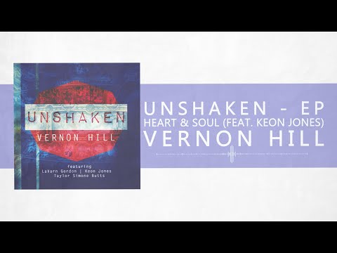Heart & Soul (feat. Keon Jones) Music Video by Vernon Hill