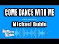 Michael Buble - Come Dance With Me (Karaoke Version)