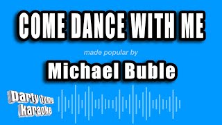 Michael Buble - Come Dance With Me (Karaoke Version)