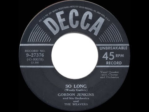 1951 HITS ARCHIVE: So Long (It’s Been Good To Know Yuh) - Weavers & Gordon Jenkins